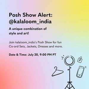 Posh Show Alert: kalaloom_india on July 20th 9 PM PT 🤩